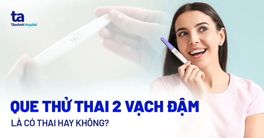 Que thử thai hiện 2 vạch, kết quả thường cho thấy có thai